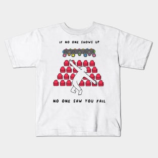 No One Saw You Fail Kids T-Shirt